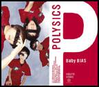 Polysics : Baby Bias